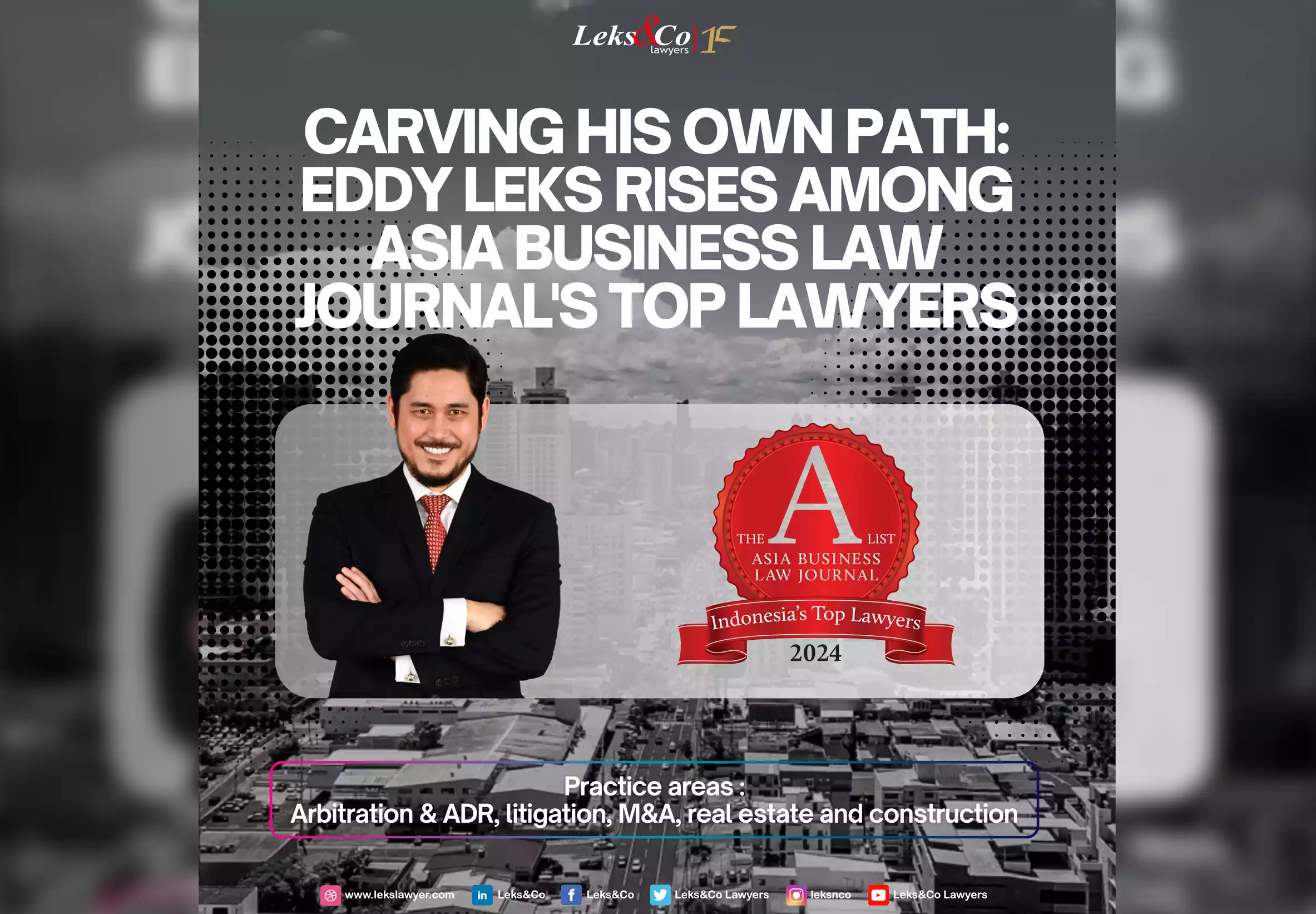 Carving His Own Path: Eddy Leks Rises Among Asia Business Law Journal’s Top Lawyers